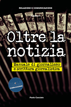 Oltre la notizia. Giornalismo e scrittura giornalistica